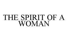 THE SPIRIT OF A WOMAN
