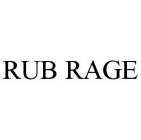 RUB RAGE