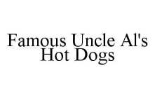 FAMOUS UNCLE AL'S HOT DOGS