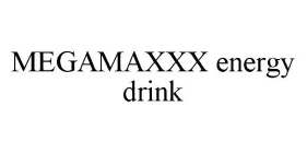 MEGAMAXXX ENERGY DRINK