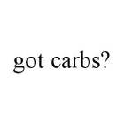 GOT CARBS?