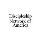 DISCIPLESHIP NETWORK OF AMERICA