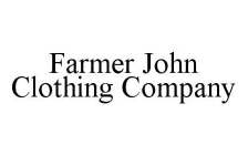 FARMER JOHN CLOTHING COMPANY