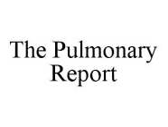 THE PULMONARY REPORT