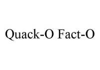 QUACK-O FACT-O