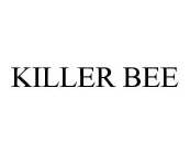 KILLER BEE