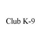 CLUB K-9