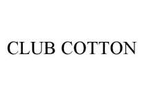 CLUB COTTON
