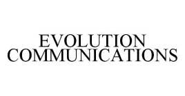 EVOLUTION COMMUNICATIONS