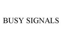 BUSY SIGNALS