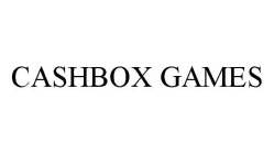 CASHBOX GAMES