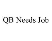 QB NEEDS JOB