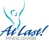 AT LAST! FITNESS CENTERS