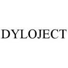 DYLOJECT