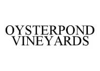 OYSTERPOND VINEYARDS