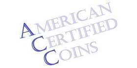 AMERICAN CERTIFIED COINS