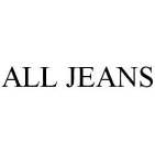 ALL JEANS