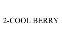 2-COOL BERRY