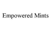 EMPOWERED MINTS