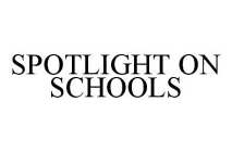 SPOTLIGHT ON SCHOOLS