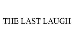 THE LAST LAUGH