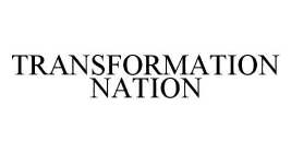 TRANSFORMATION NATION