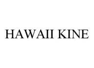 HAWAII KINE