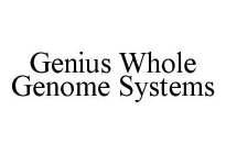 GENIUS WHOLE GENOME SYSTEMS