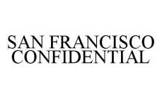 SAN FRANCISCO CONFIDENTIAL