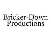 BRICKER-DOWN PRODUCTIONS