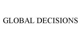 GLOBAL DECISIONS