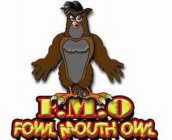 F.M.O. FOWL MOUTH OWL
