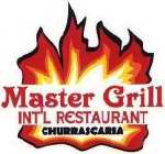 MASTER GRILL INT'L RESTAURANT CHURRASCARIA