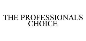 THE PROFESSIONALS CHOICE