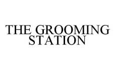 THE GROOMING STATION