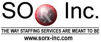 SO RX INC. THE WAY STAFFING SERVICES ARE MEANT TO BE WWW.SORX-INC.COM