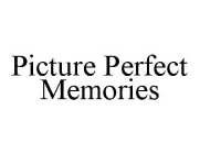 PICTURE PERFECT MEMORIES