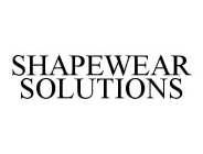 SHAPEWEAR SOLUTIONS