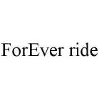 FOREVER RIDE