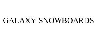 GALAXY SNOWBOARDS