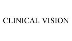 CLINICAL VISION