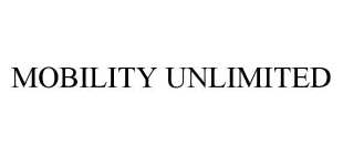 MOBILITY UNLIMITED
