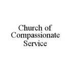 CHURCH OF COMPASSIONATE SERVICE