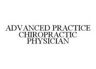 ADVANCED PRACTICE CHIROPRACTIC PHYSICIAN