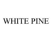 WHITE PINE