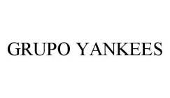 GRUPO YANKEES