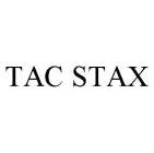 TAC STAX