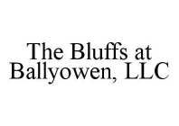 THE BLUFFS AT BALLYOWEN, LLC