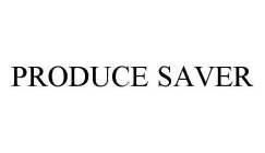 PRODUCE SAVER