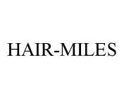 HAIR-MILES